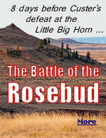 On June 17, 1876 Sioux and Cheyenne Indians score a victory over General Crooks forces, foreshadowing the disaster of the Battle of Little Big Horn eight days later.